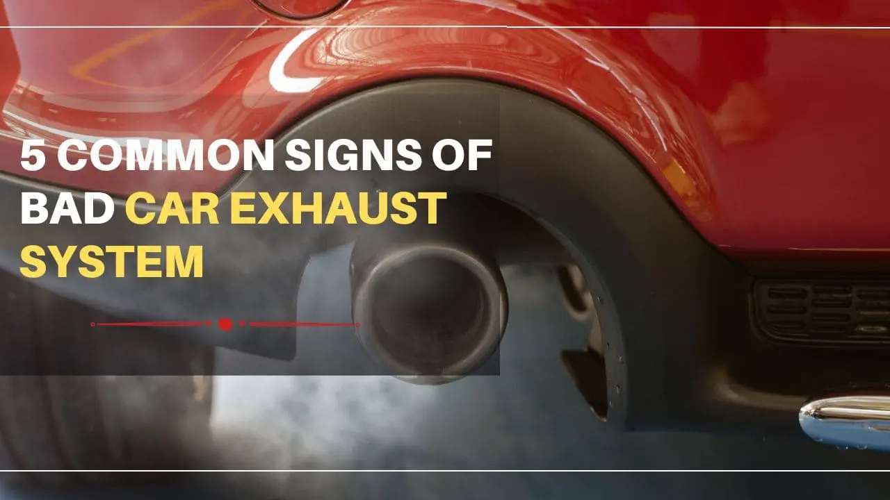 5 Common Signs of Bad Car Exhaust System