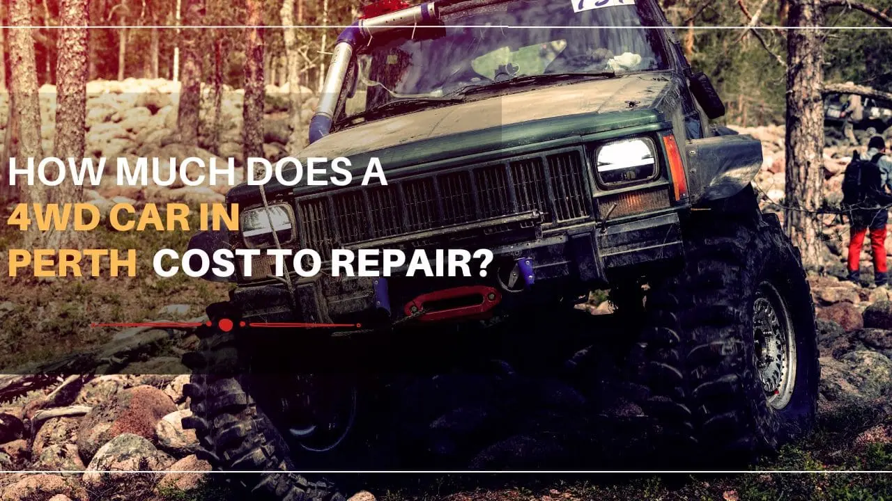 How Much Does A 4WD Car In Perth Cost To Repair?